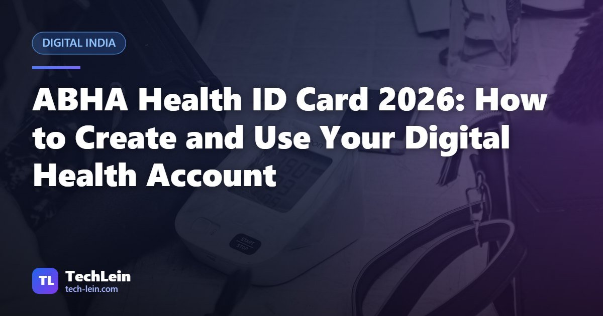 Featured image for TechLein article: ABHA Health ID Card 2026: How to Create and Use Your Digital Health Account
