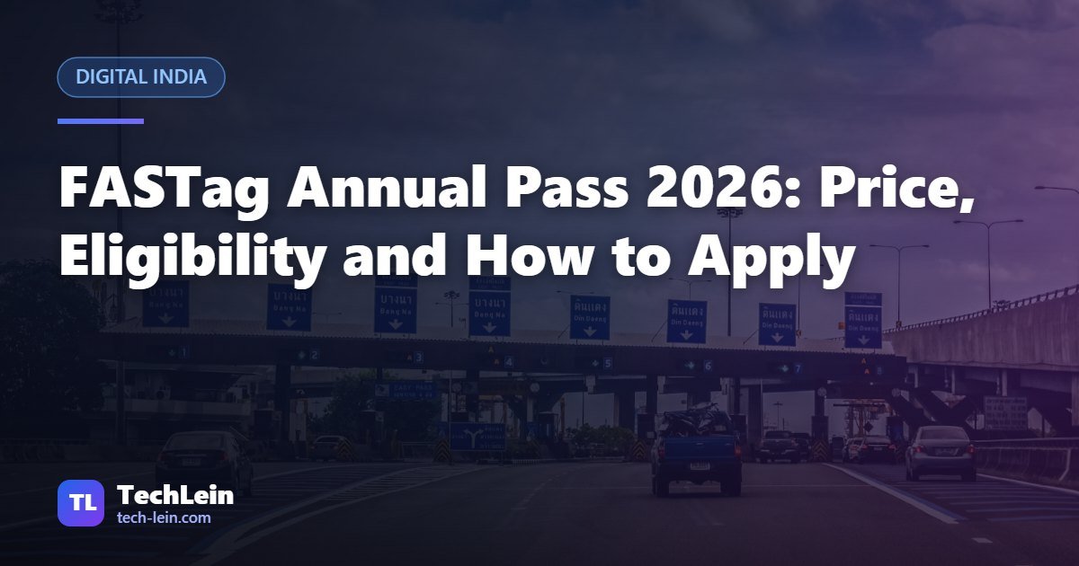 Featured image for TechLein article: FASTag Annual Pass 2026: Price, Eligibility and How to Apply