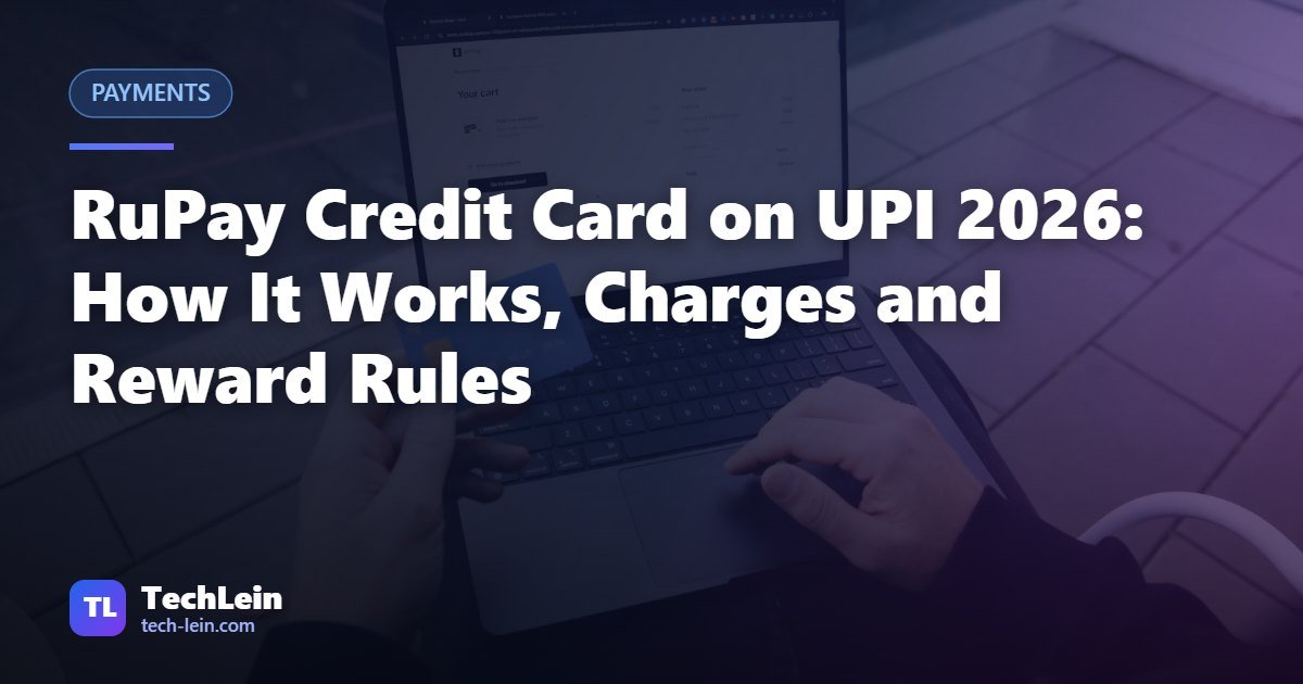 Featured image for TechLein article: RuPay Credit Card on UPI 2026: How It Works, Charges and Reward Rules