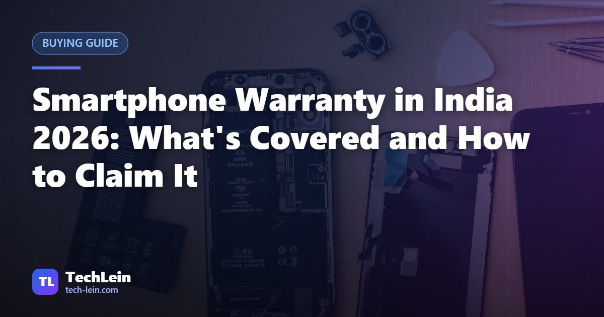 Featured image for TechLein article: Smartphone Warranty in India 2026: What’s Covered and How to Claim It