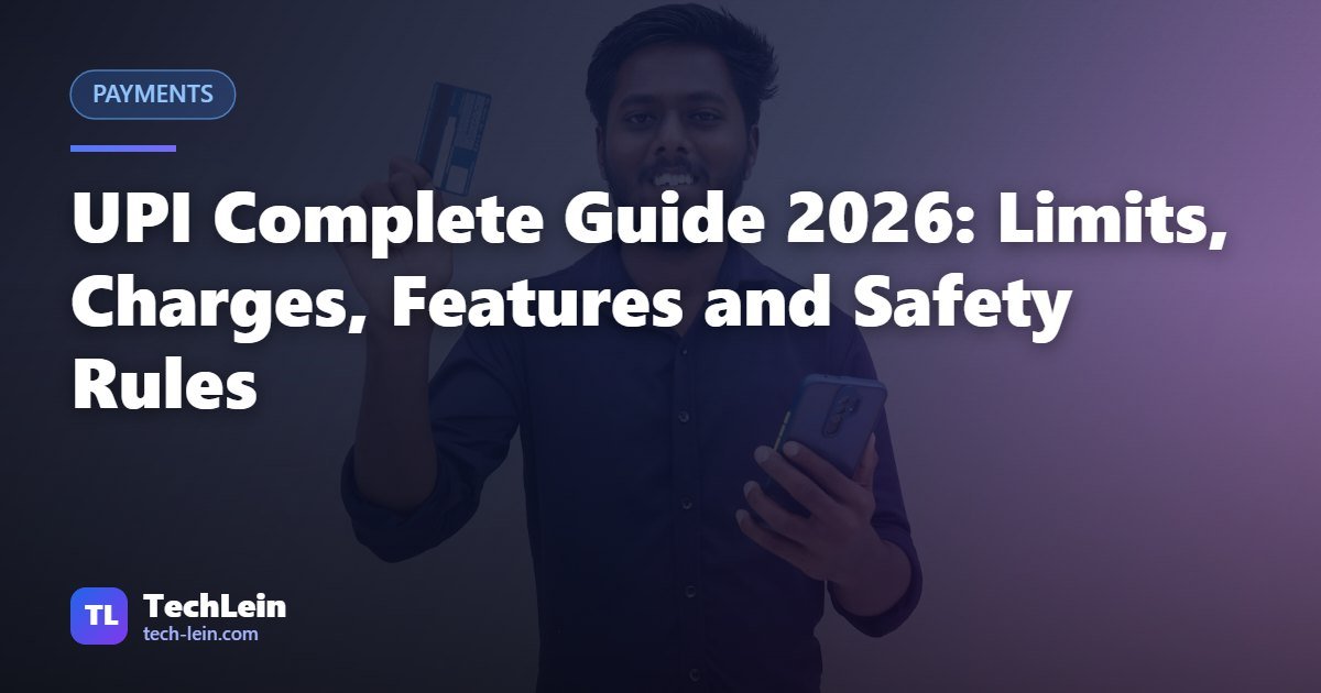UPI Complete Guide 2026: Limits, Charges, Features and Safety Rules